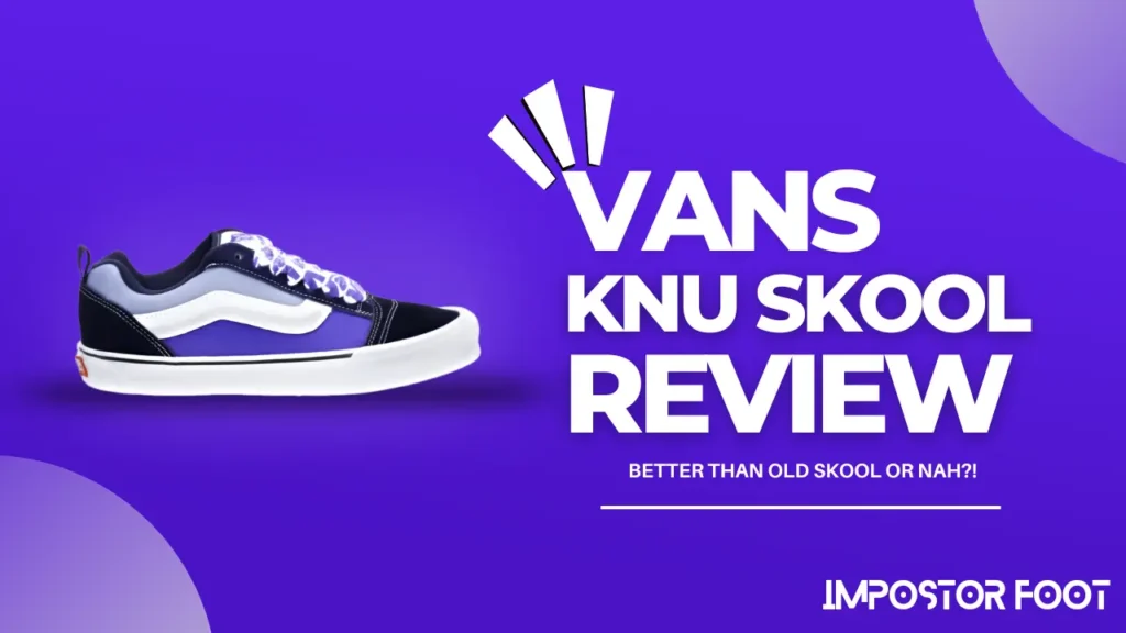 vans knu skool review