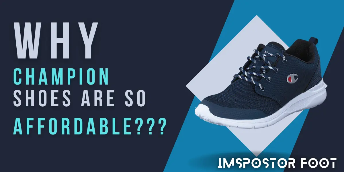 Why Are Champion Shoes So Cheap? | Explained With Facts!
