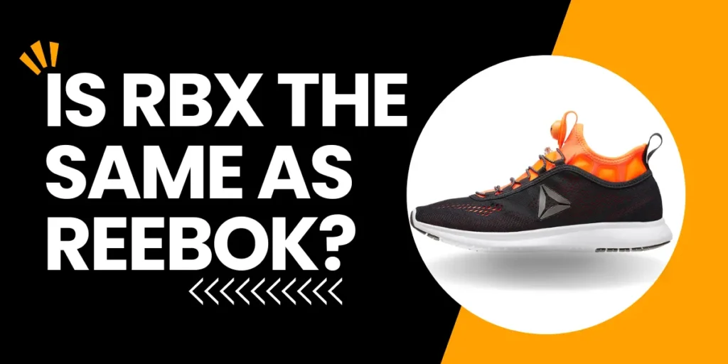 Is Rbx the Same as Reebok?