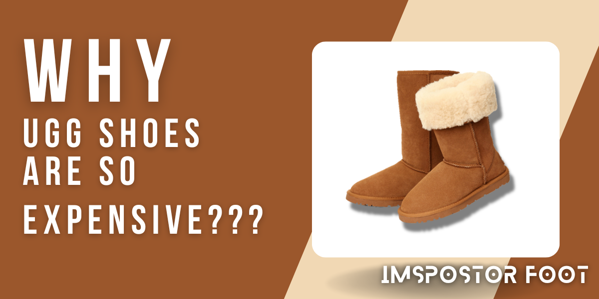 why-are-ugg-shoes-so-expensive